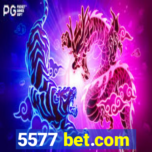 5577 bet.com